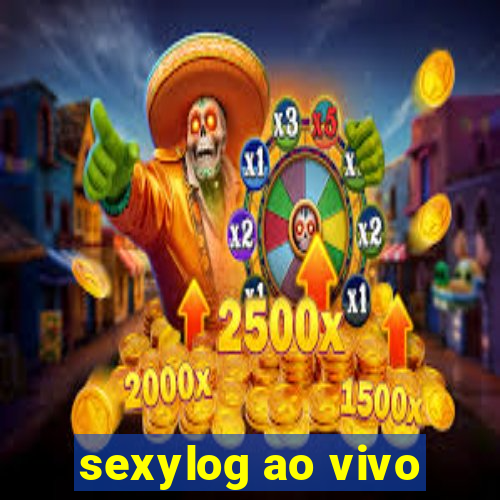 sexylog ao vivo